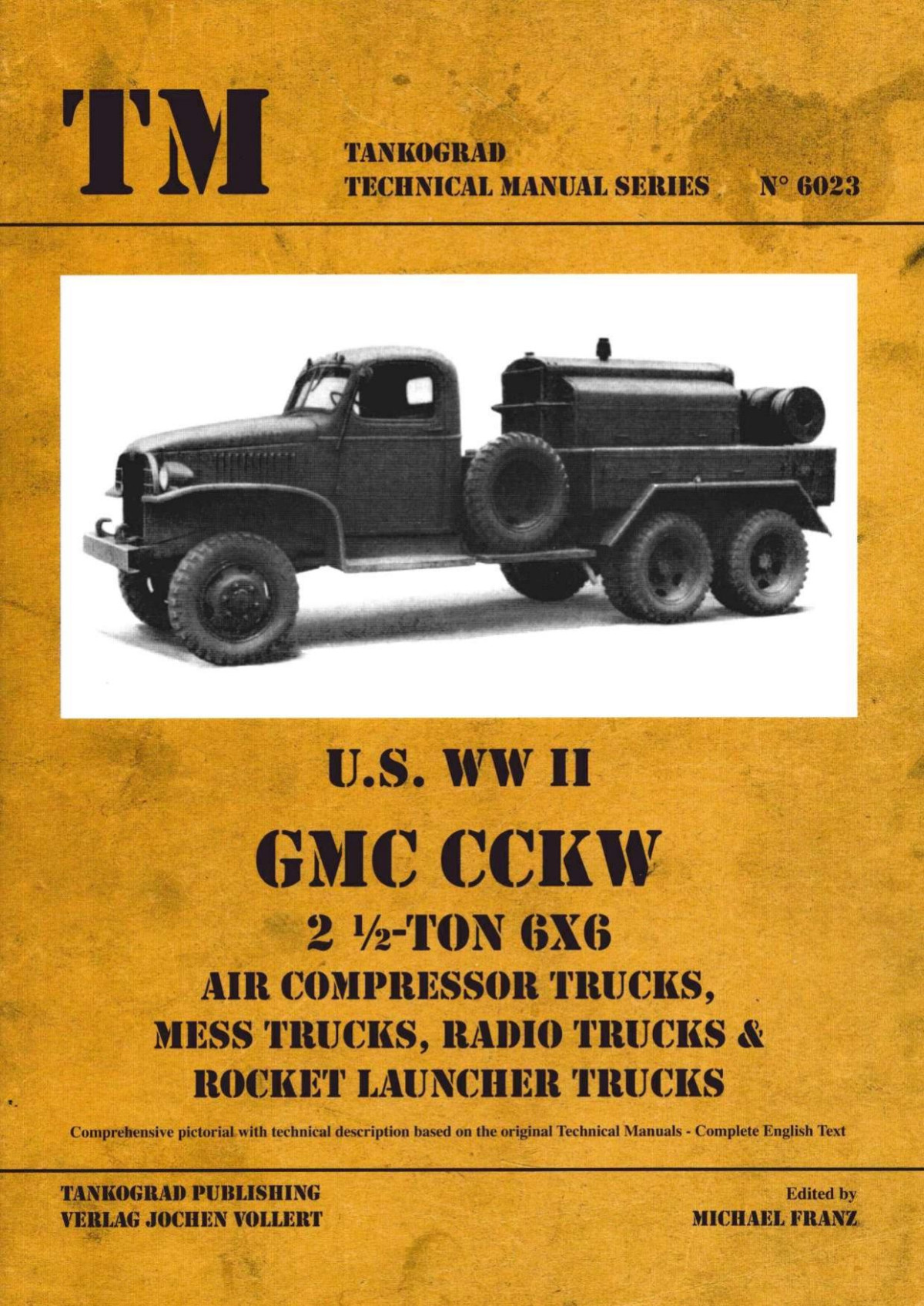 Us Ww Ii Gmc Air Compressor Trucks Mess Trucks Radio Trucks Rocket Launcher Trucks 1st Edition Michael Franz