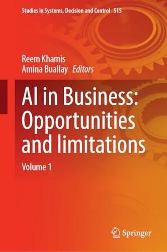 Ai In Business Opportunities And Limitations Volume 1 1st Edition Reem Khamis