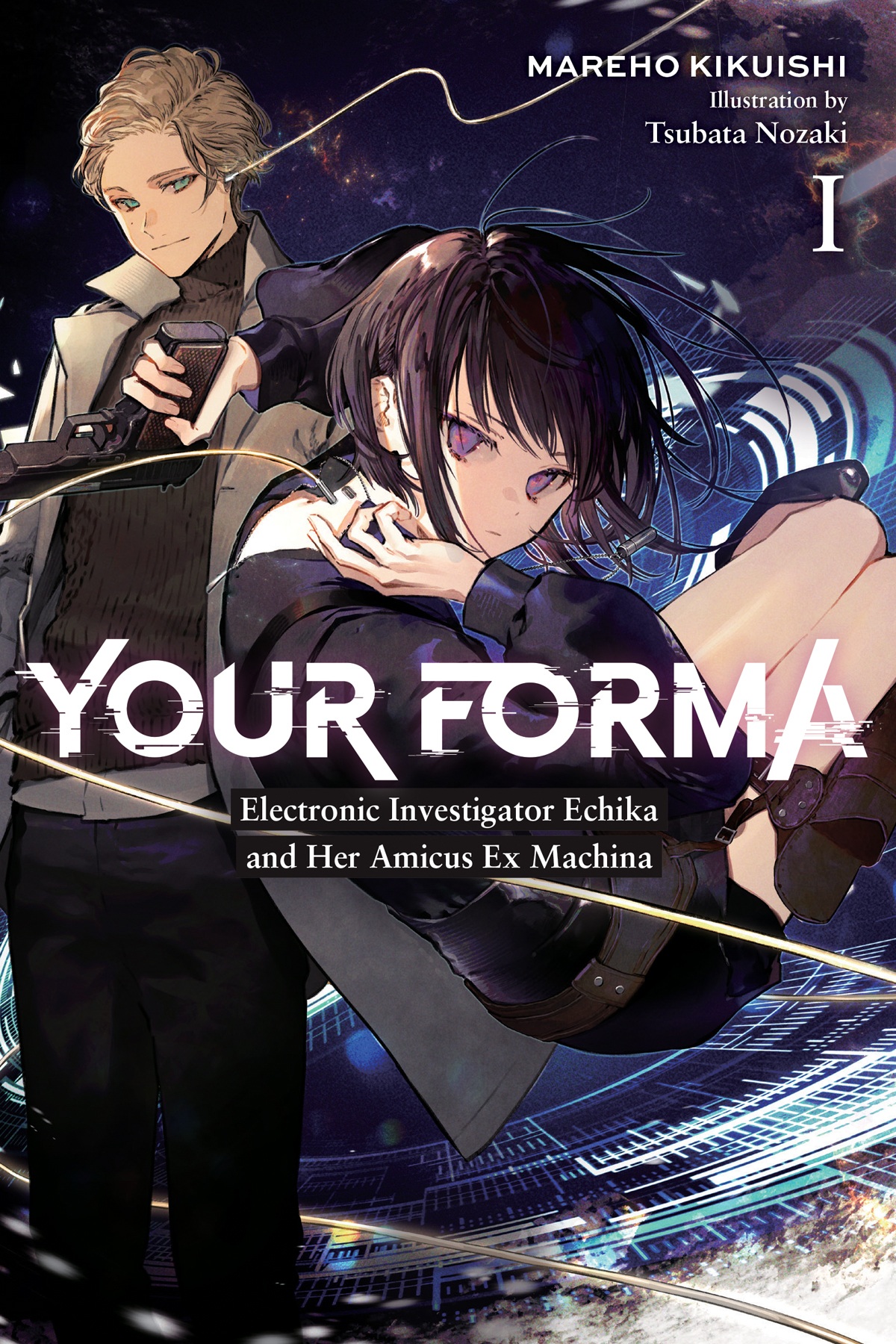 Your Forma Vol1 Electronic Investigator Echika And Her Amicus Ex Machina Mareho Kikuish Text Tsubata Nozaki Ill