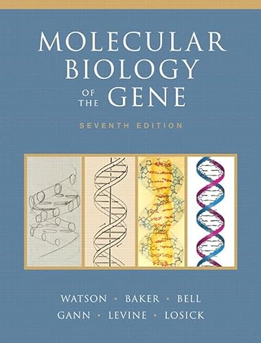 Molecular Biology Of The Gene 7th Edition Watson James Baker