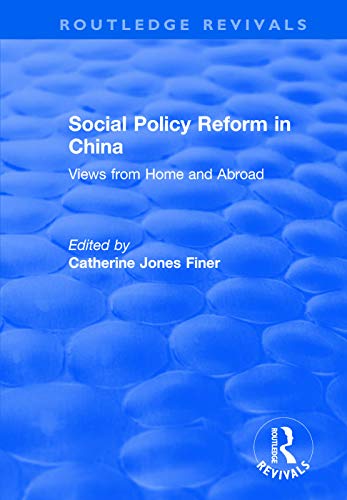 Social Policy Reform In China Views From Home And Abroad 1st Edition Catherine Jones Finer