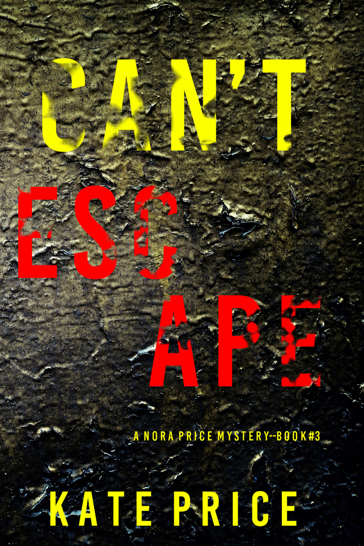 Cant Escape A Nora Price Fbi Suspense Thrillerbook Three Kate Bold
