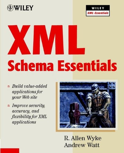 Xml Schema Essentials First Edition R Allen Wyke Andrew Watt