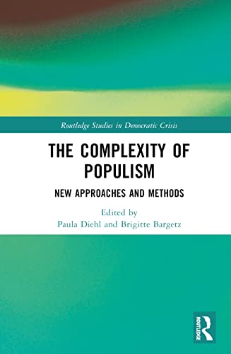 Complexity Of Populism New Approaches And Methods Paula Diehl