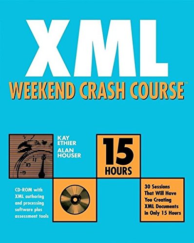 Xml Weekend Crash Course Bkampcdrom Ethier Kay Houser Alan