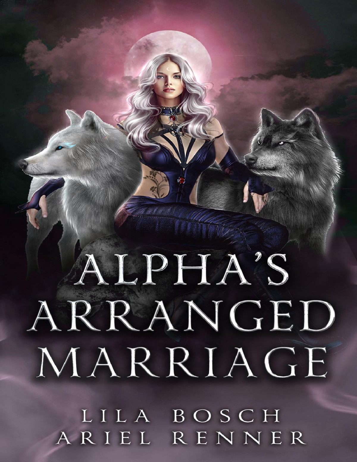 Alphas Arranged Marriage An Enemies To Lovers Wolf Shifter Paranormal Romance Ariel Renner Lila Bosch