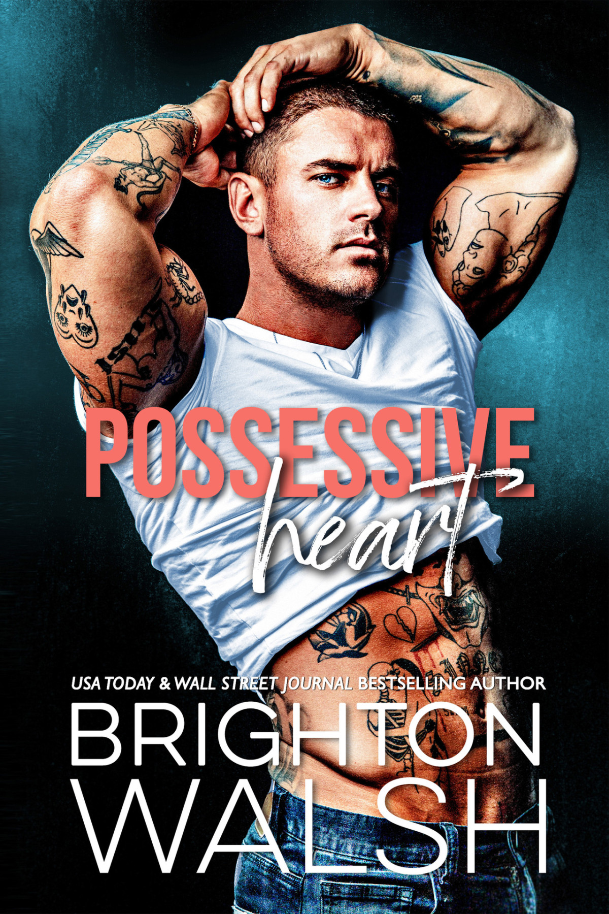 Possessive Heart A Best Friends Brother Small Town Romance Brighton Walsh