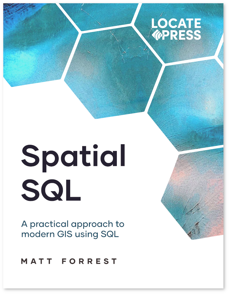 Spatial Sql A Practical Approach To Modern Gis Using Sql Matthew Forrest