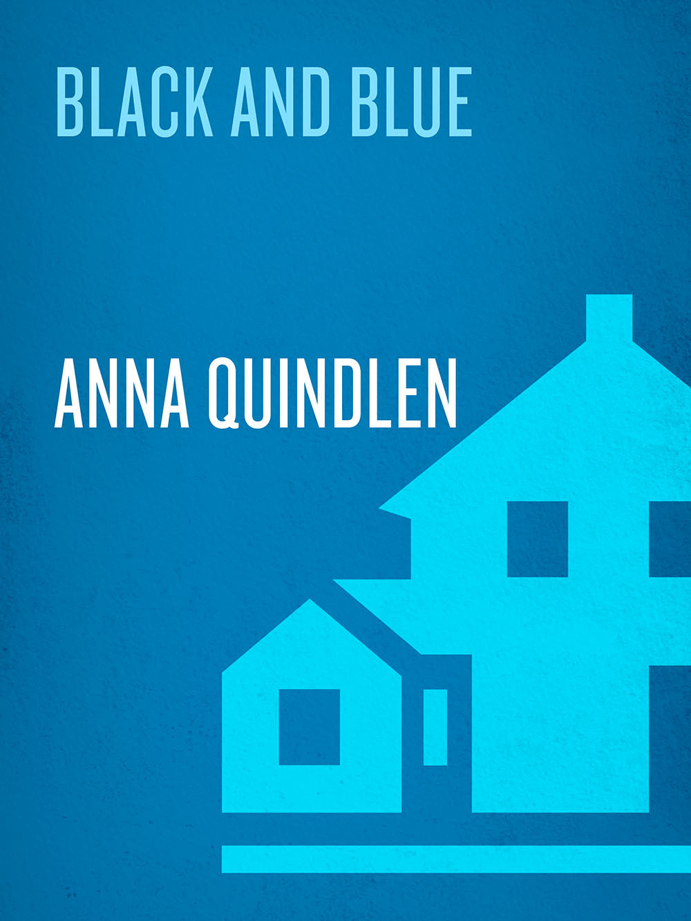 Black And Blue Anna Quindlen