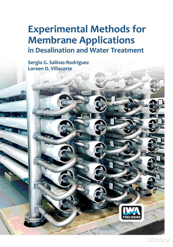 Experimental Methods For Membrane Applications In Desalination And Water Treatment Sergio G Salinasrodriguez