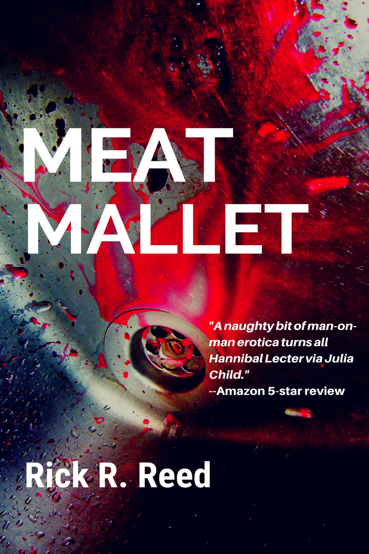 Meat Mallet Rick R Reed