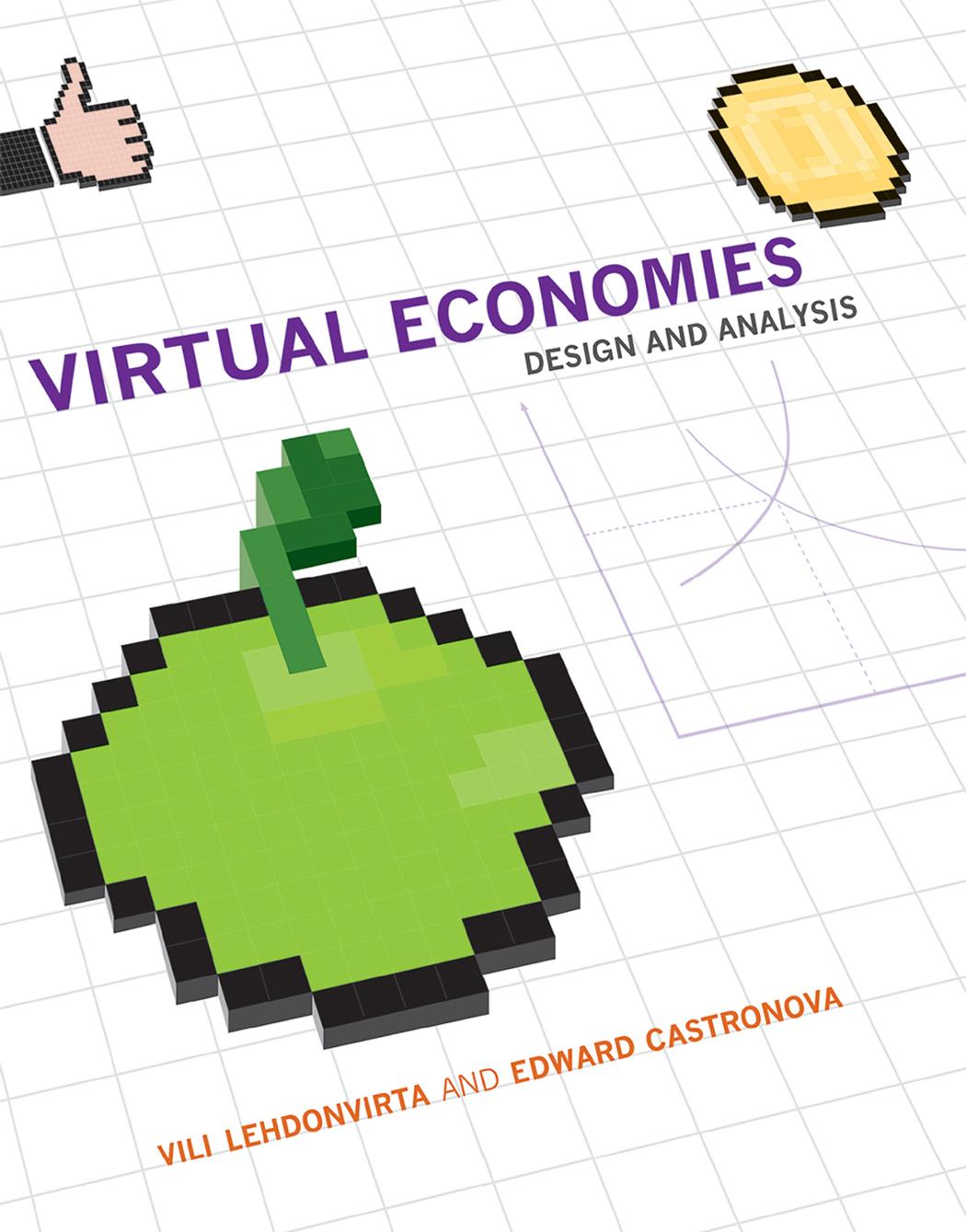 Virtual Economies Design And Analysis Vili Lehdonvirta Edward Castronova
