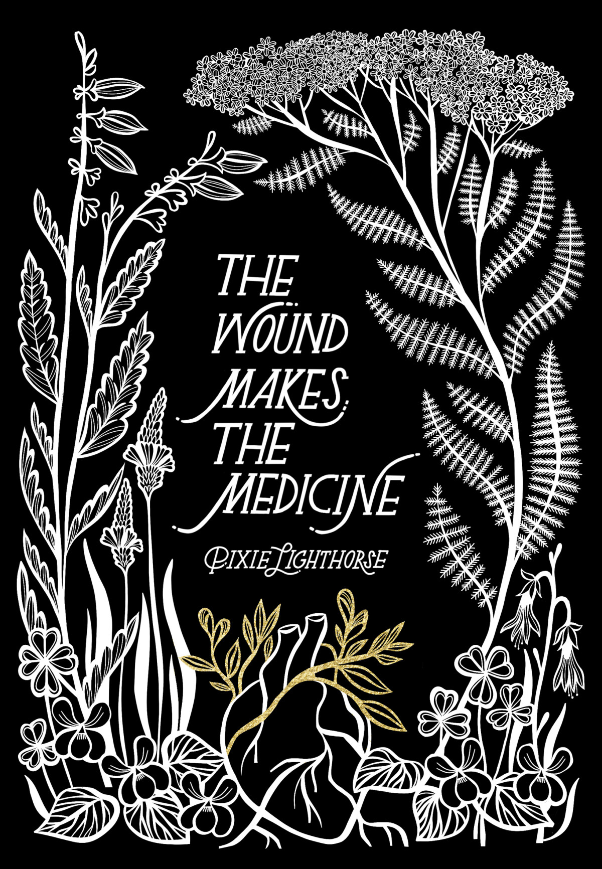 The Wound Makes The Medicine Elemental Remediations For Transforming Heartache Pixie Lighthorse