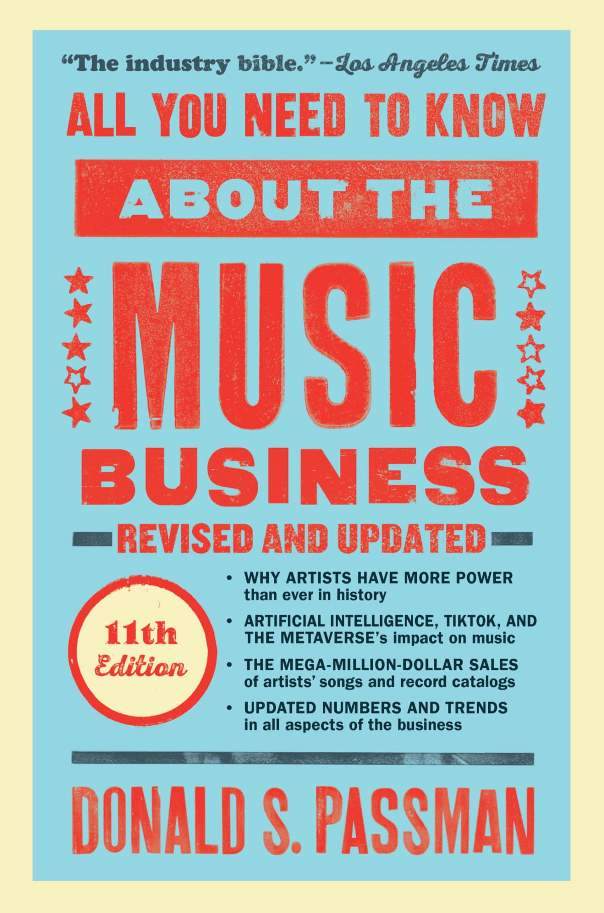 All You Need To Know About The Music Business Eleventh Edition 11th Edition Donald S Passman