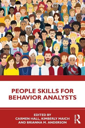 People Skills For Behavior Analysts 1st Edition Hall Carmen Maich