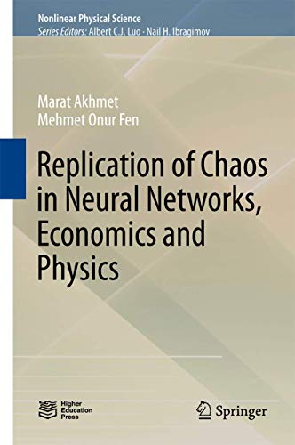 Replication Of Chaos In Neural Networks Economics And Physics Nonlinear Physical Science 1st Ed 2015 Akhmet
