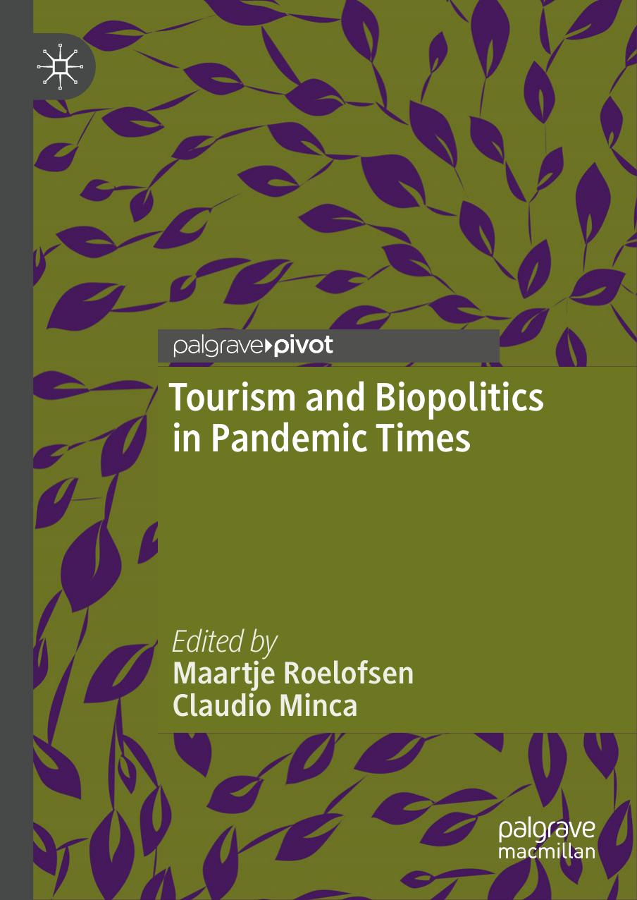 Tourism And Biopolitics In Pandemic Times Maartje Roelofsen Claudio Minca