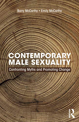 Contemporary Male Sexuality Confronting Myths And Promoting Change 1st Edition Barry Mccarthy