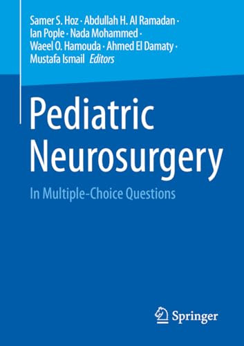 Pediatric Neurosurgery In Multiplechoice Questions Mar 25 20243031495721springer 1st Edition Samer S Hoz