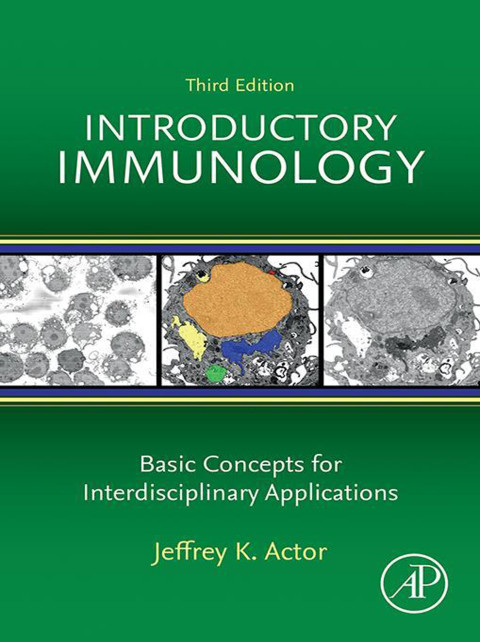 Introductory Immunology Basic Concepts For Interdisciplinary Applications 3e Feb 6 20230443153086academic Press 3rd Edition Actor