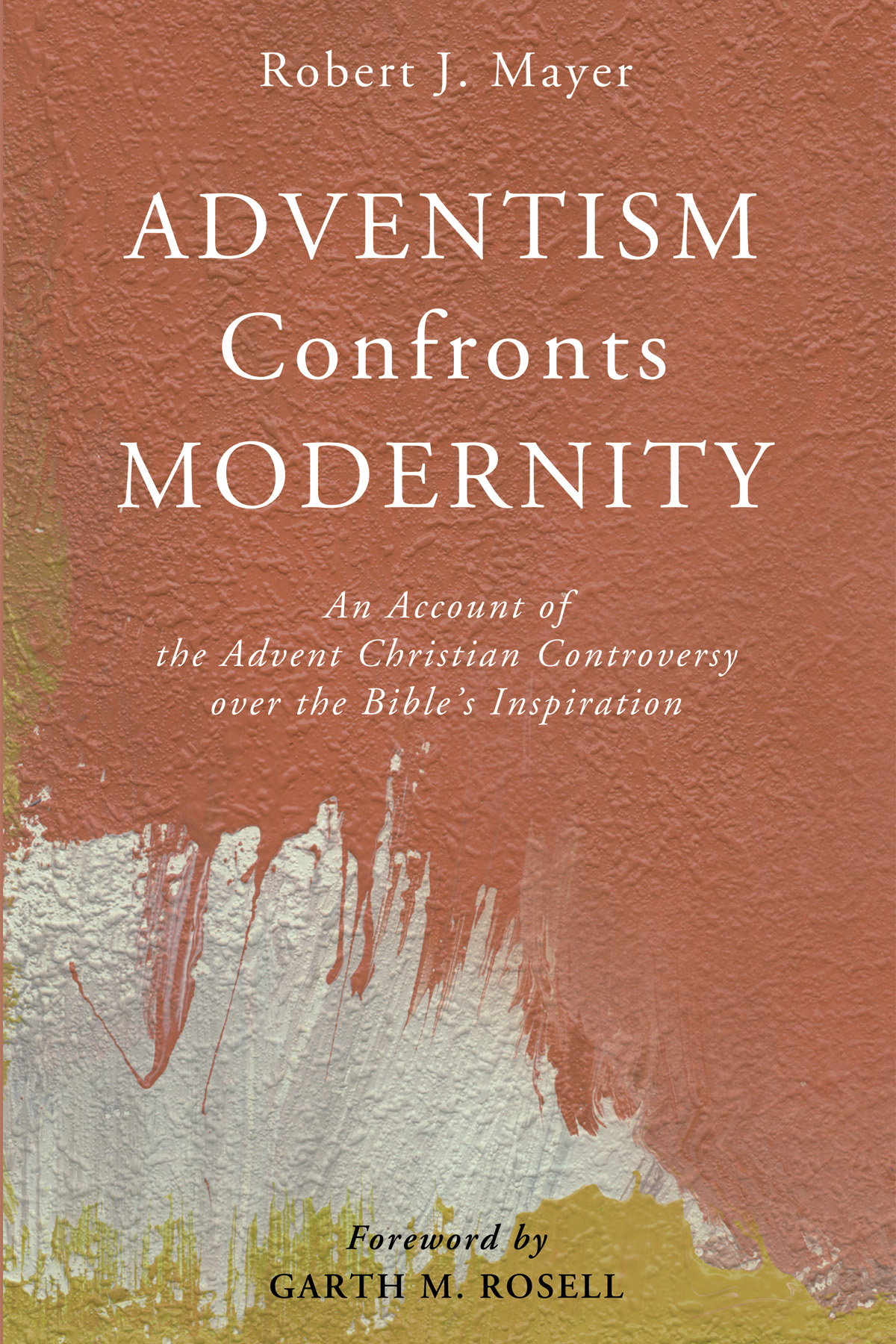 Adventism Confronts Modernity Robert J Mayer