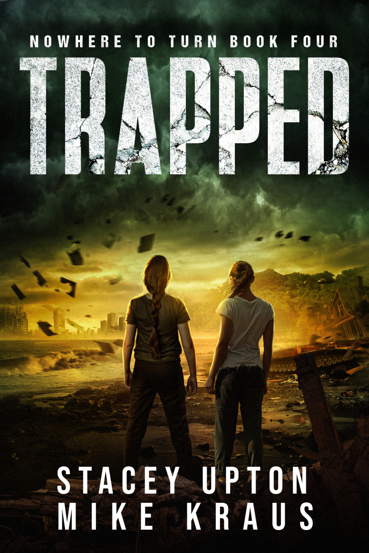Trapped Nowhere To Turn Book 4 A Thrilling Postapocalyptic Series Stacey Upton Mike Kraus