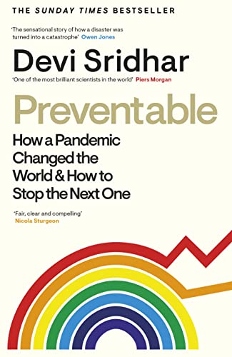 Preventable How A Pandemic Changed The World How To Stop The Next One Devi Sridhar