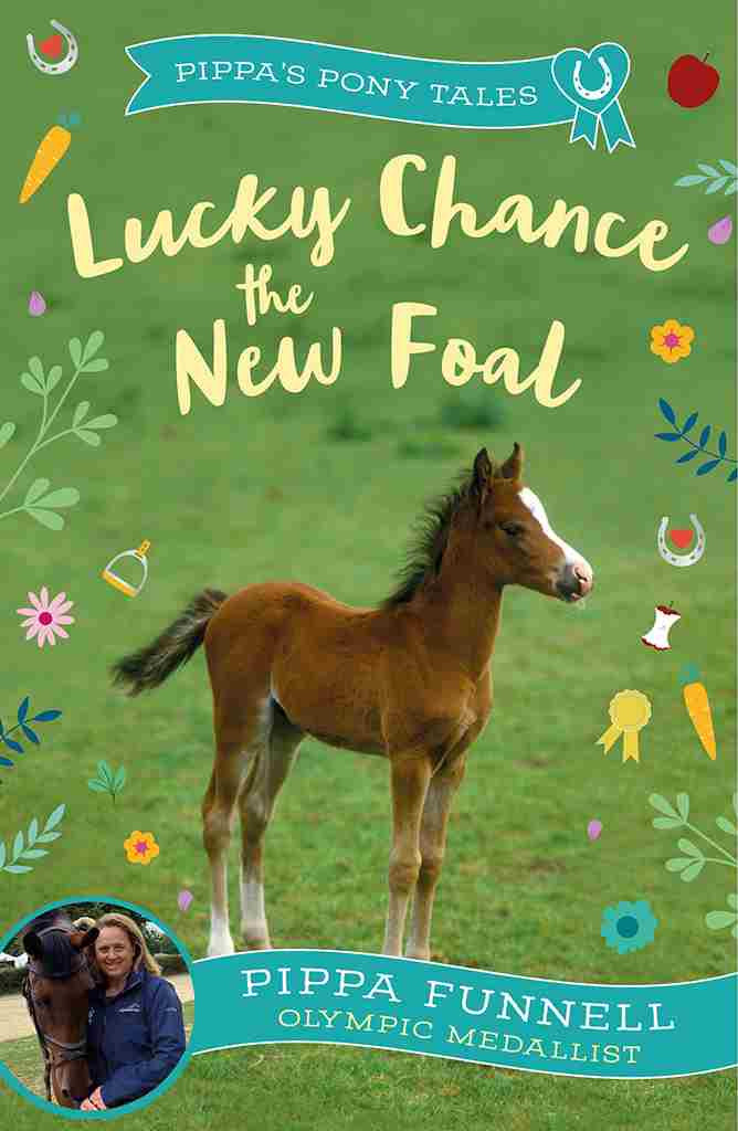 Lucky Chance The New Foal Pippa Funnell