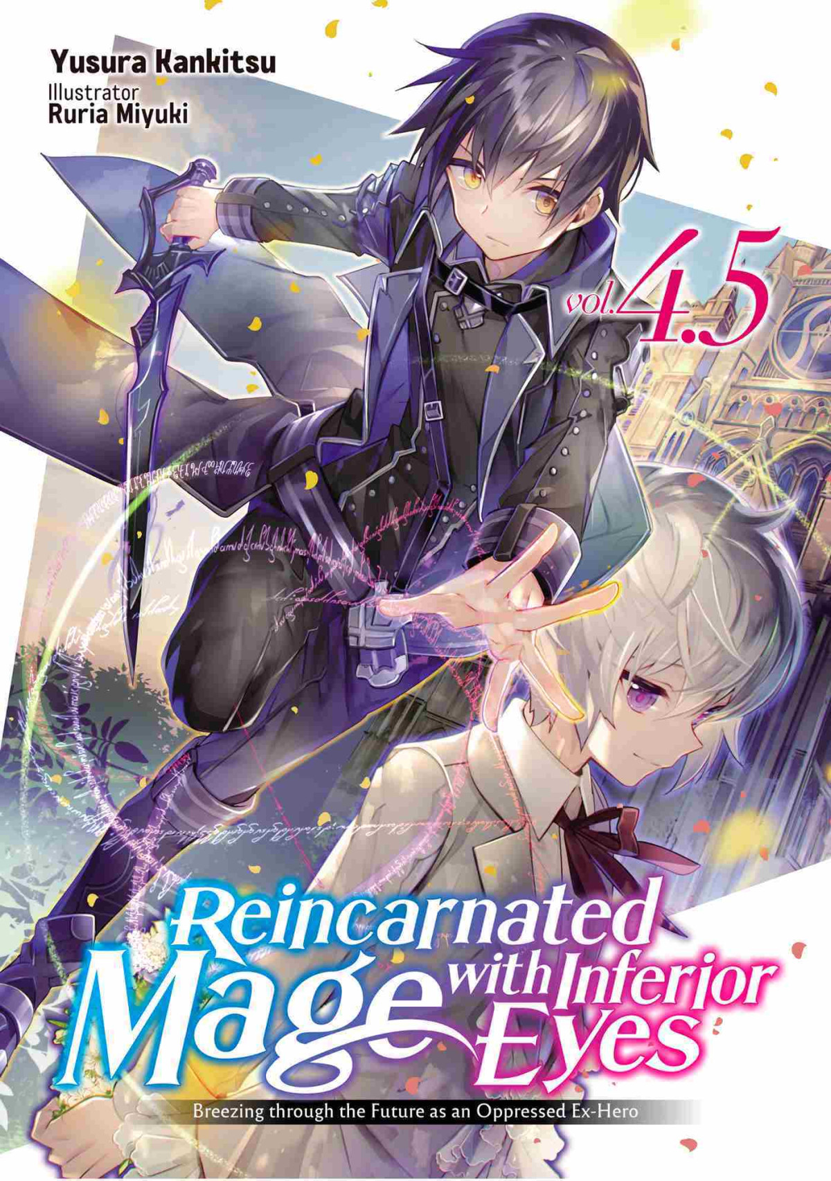 Reincarnated Mage With Inferior Eyes Breezing Through The Future As An Oppressed Exhero Volume 45 Yusura Kankitsu