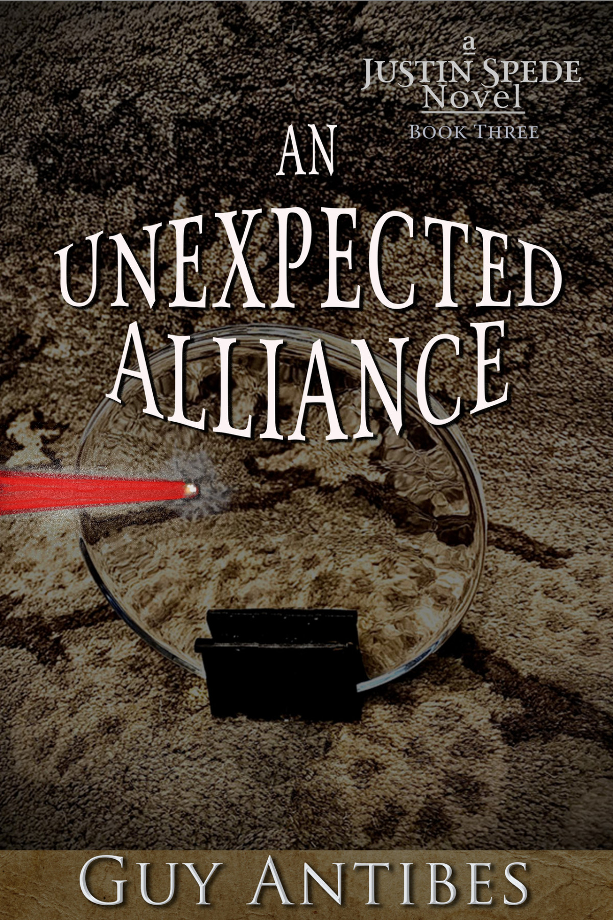An Unexpected Alliance The Justin Spede Novels Book 3 Antibes