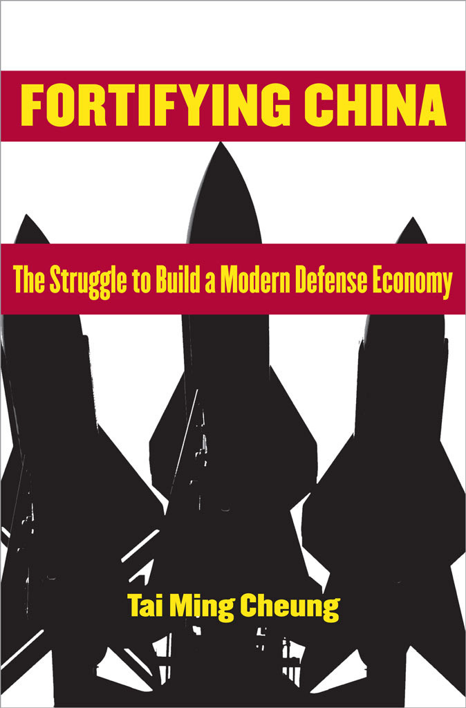 Fortifying China The Struggle To Build A Modern Defense Economy 1st Edition Cheung