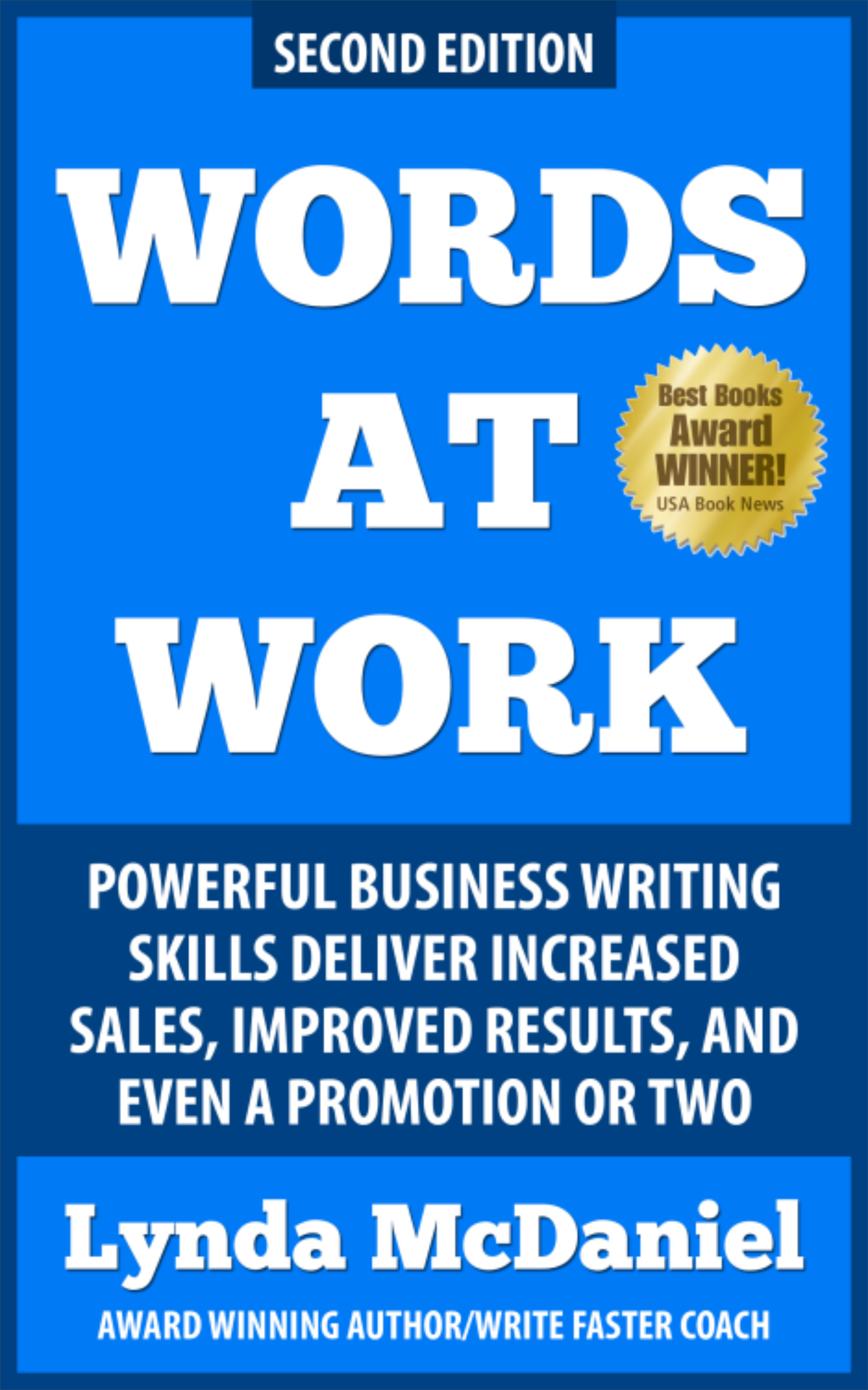 Words At Work Powerful Business Writing Skills Deliver Increased Sales Improved Results And Even A Promotion Or Two Write Faster Series Book 1 Mcdaniel