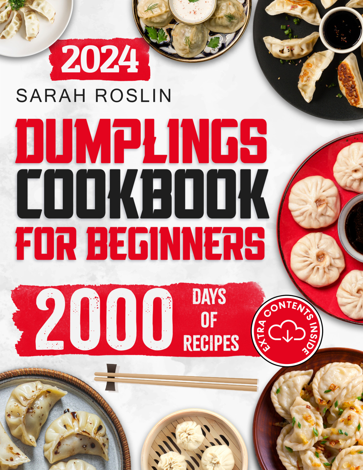 Dumplings Cookbook For Beginners Bring The Asian Flavors Of Pot Stickers Into Your Home With Tasty And Easytoreplicate Recipes Roslin