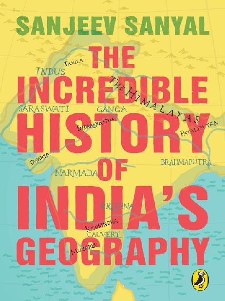 The Incredible History Of Indias Geography Sanjeev Sanyal