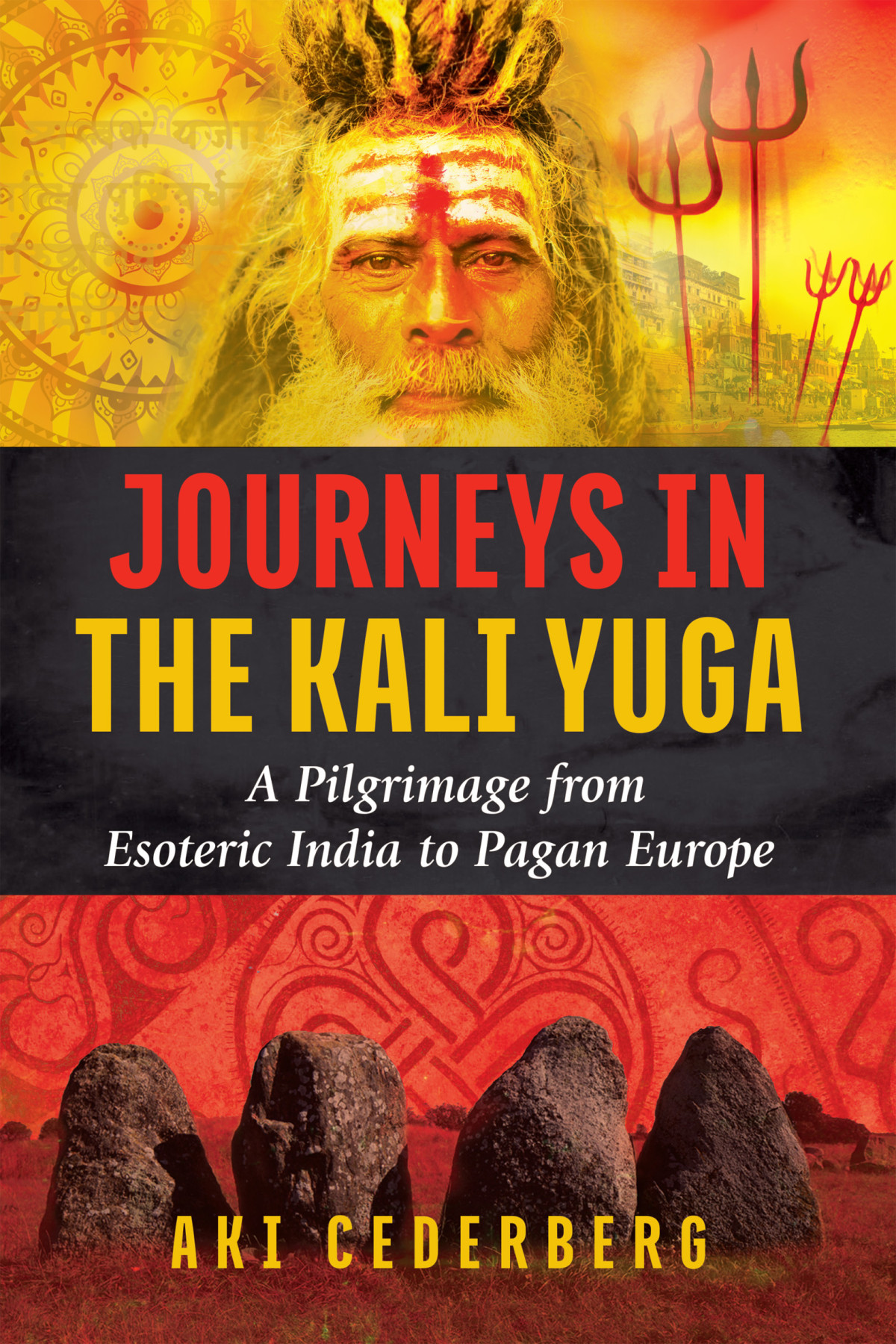 Journeys In The Kali Yuga Aki Cederberg