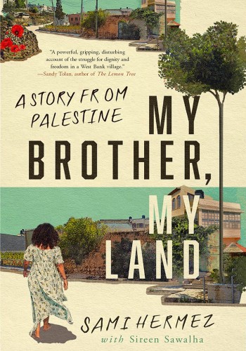 My Brother My Land 1st Edition Sami Hermez