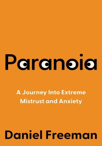 Paranoia Daniel Freeman Philippa A Garety