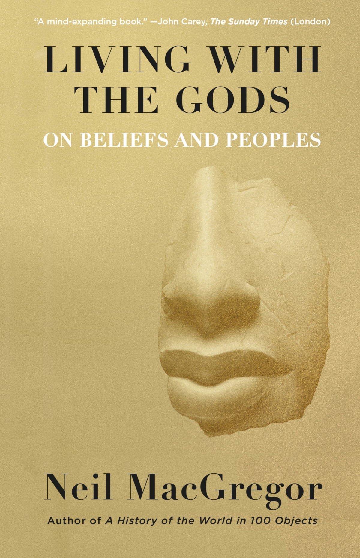 Living With The Gods On Beliefs And Peoples Neil Macgregor