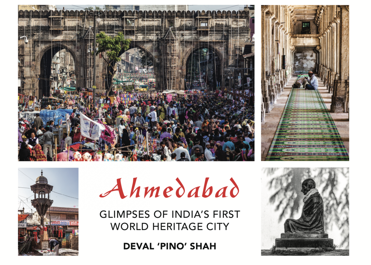 Ahmedabad Glimpses Of Indias First World Heritage City Pino Shah