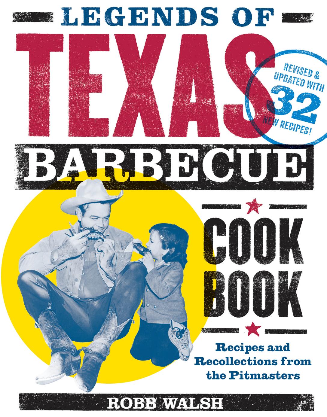 Legends Of Texas Barbecue Cookbook Updated Robb Walsh