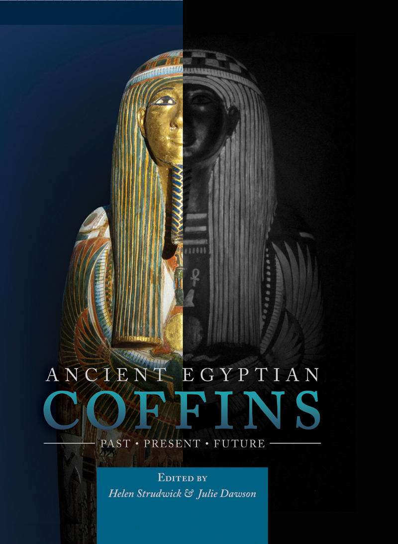 Ancient Egyptian Coffins Dawson Juliestrudwick Helen Helen Strudwick