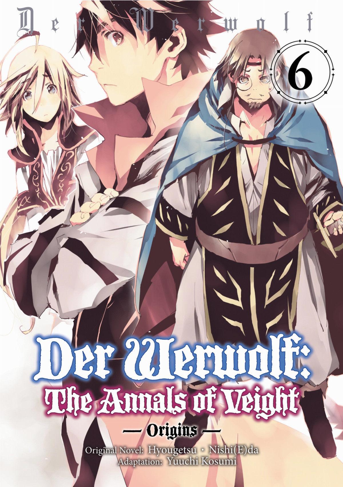 Der Werwolf The Annals Of Veight Origins Volume 6 Hyougetsu