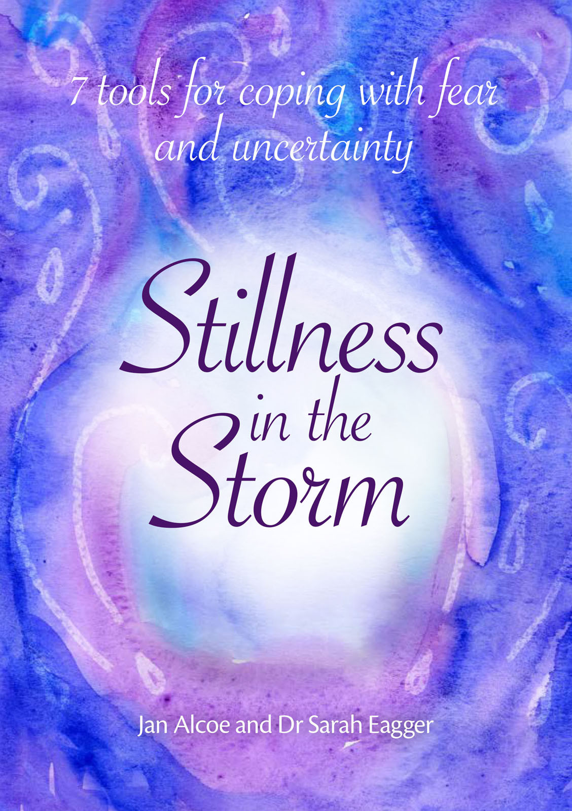 Stillness In The Storm Jan Alcoe Dr Sarah Eagger