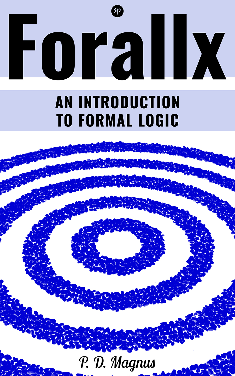 Forallx An Introduction To Formal Logic Pd Magnus