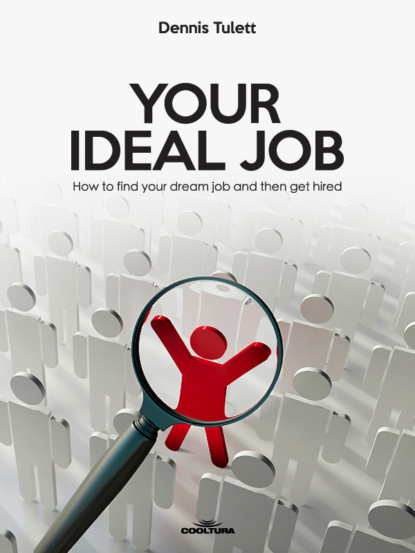 Your Ideal Job Dennis Tulett Cooltura