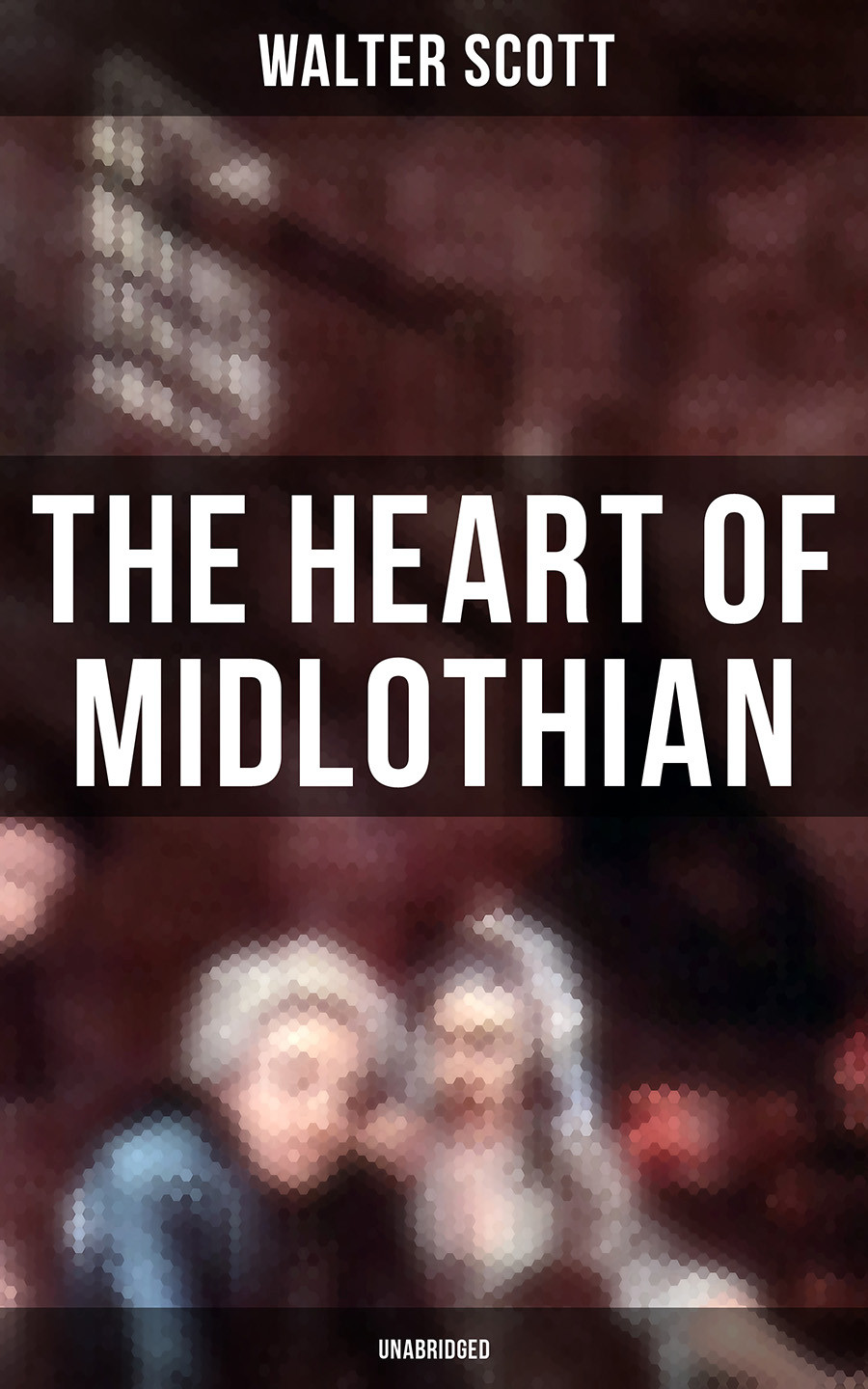 The Heart Of Midlothian Unabridged Walter Scott