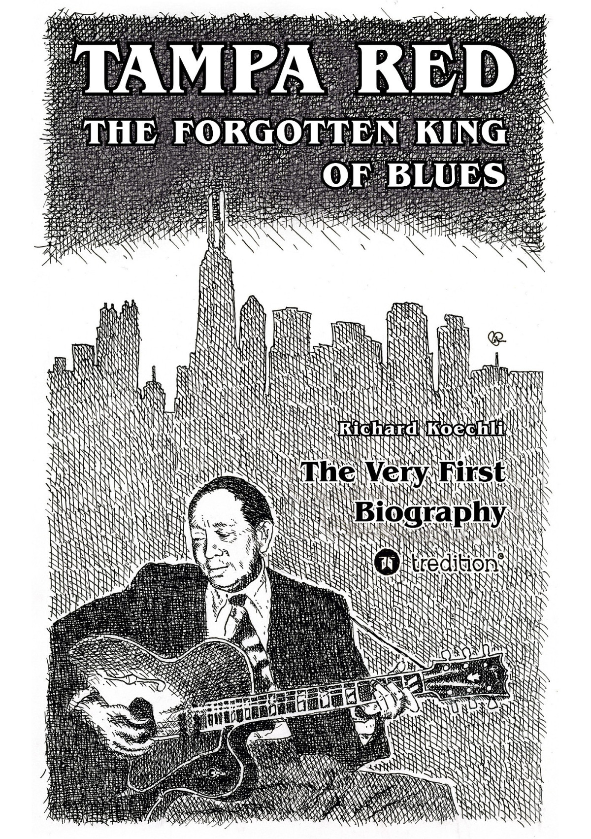 Tampa Red The Forgotten King Of Blues Richard Koechli