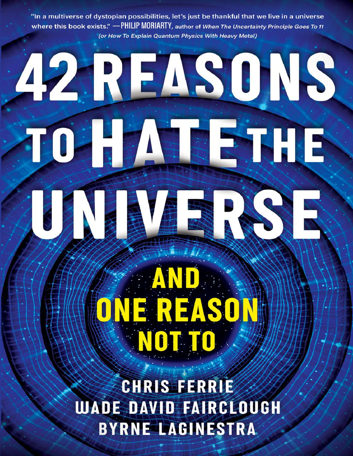 42 Reasons To Hate The Universe And One Reason Not To Ferrie