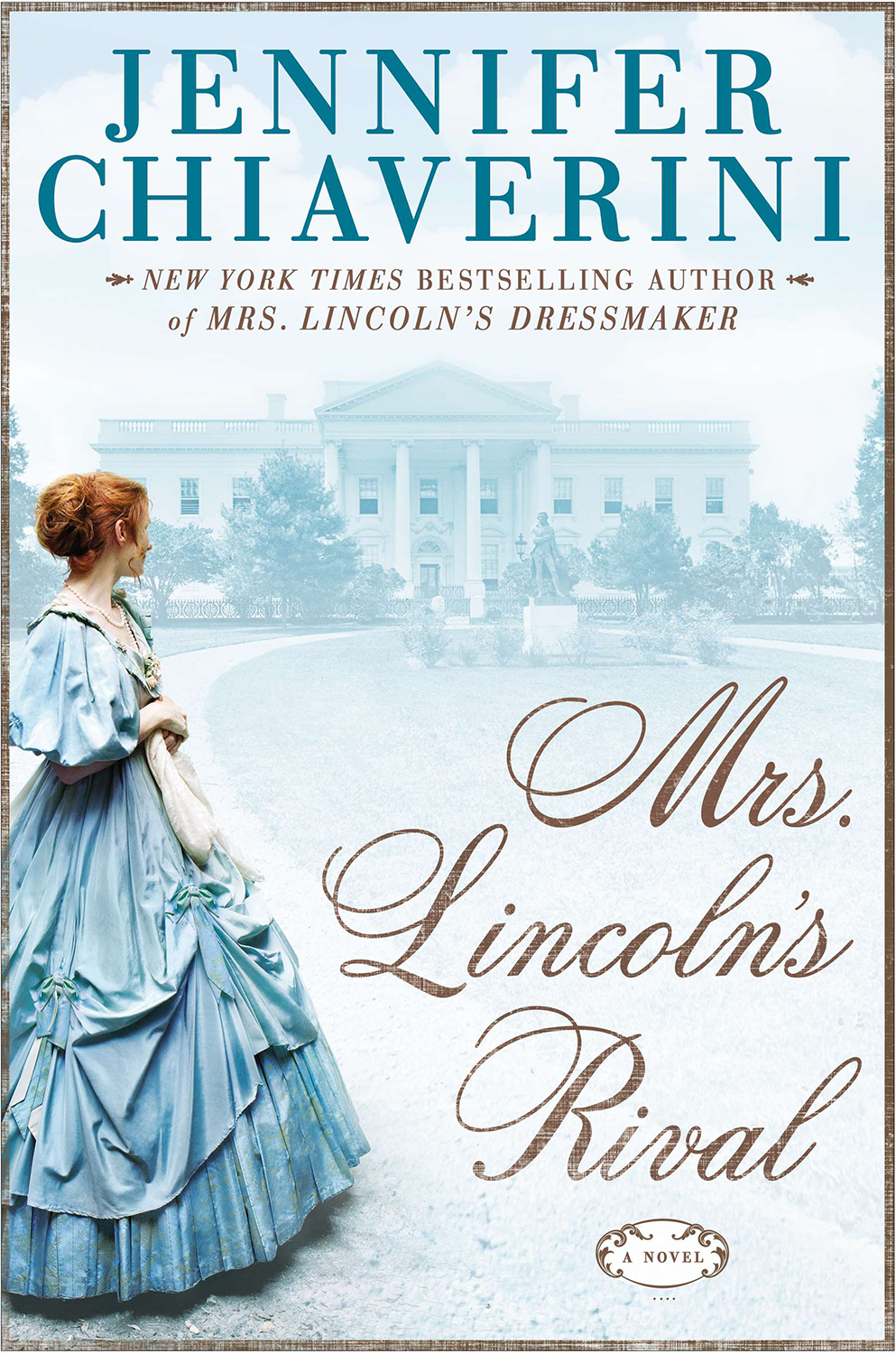 Mrs Lincolns Rival Mary Todd Lincoln 2 Jennifer Chiaverini