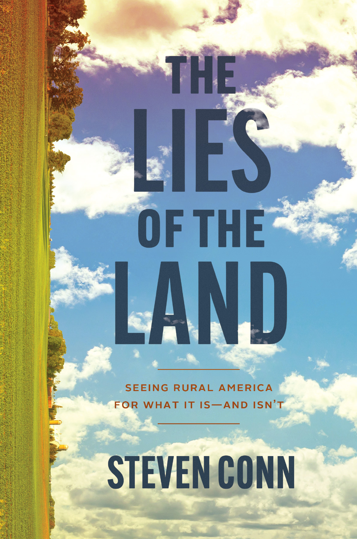 The Lies Of The Land Seeing Rural America For What It Isand Isnt Steven Conn